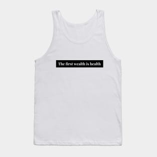 The First Wealth is Health Tank Top